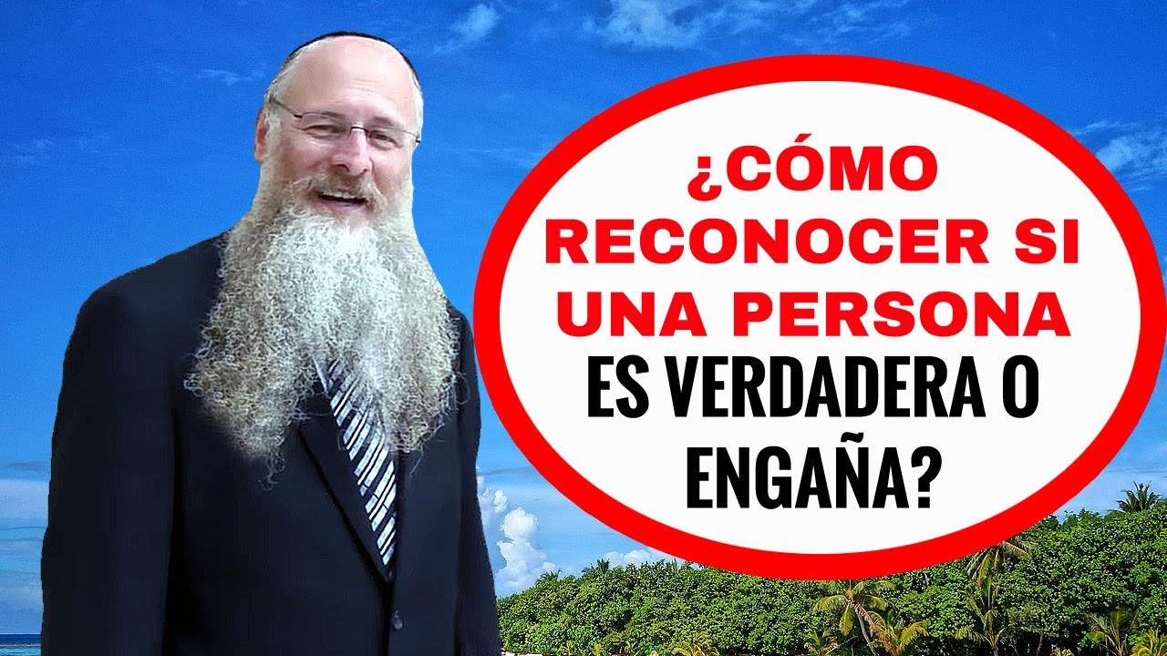 ¿Cómo Reconocer si una Persona es Verdadera o Engaña?
