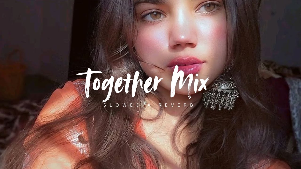 Together (Slowed + Reverb) Punjabi Mashup | Shubh x Sonam Bajwa x PropheC | The Dreamy Star