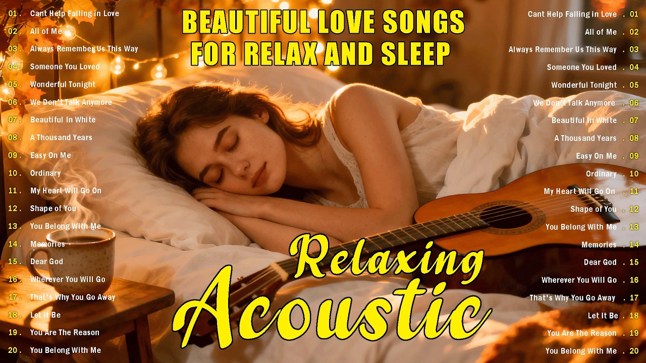 Beautiful Relaxing Music ✨🎸  Acoustic Instrumental Love Songs, Sleep Music, Calming Music