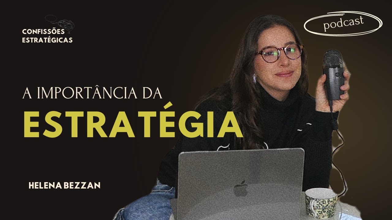EP. 1 - A Importância da Estratégia