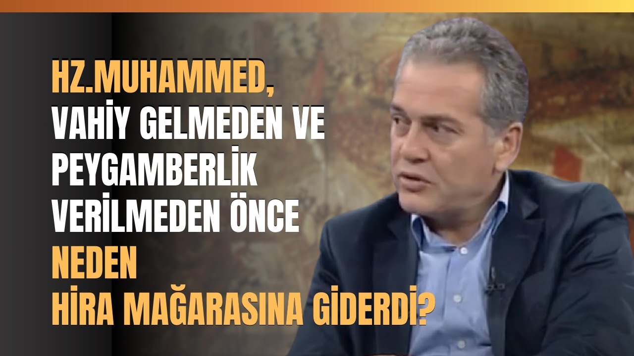 Hz. Muhammed, Vahiy Gelmeden Ve Peygamberlik Verilmeden &Ouml;nce Neden Hira Mağarasına Giderdi?
