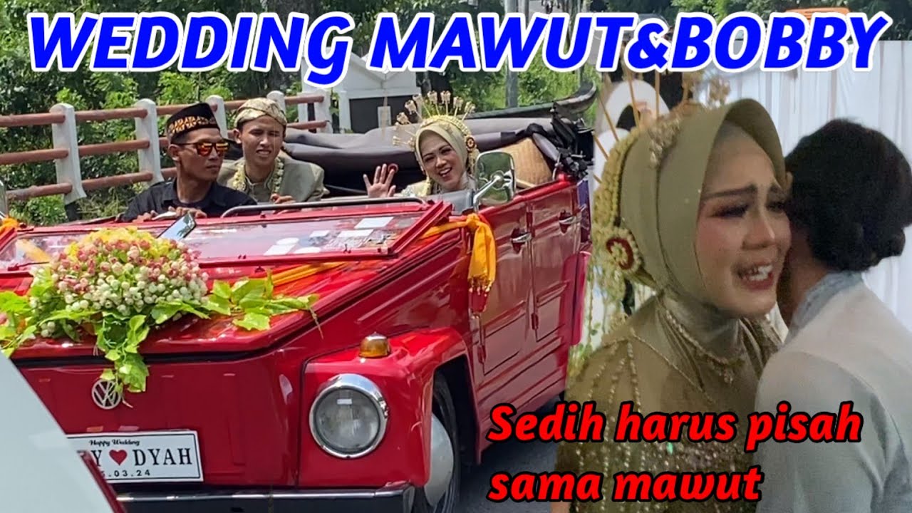 SEDIH HARUS NINGGALIN MAWUT..|| WEDDING MAWUT&BOBBY