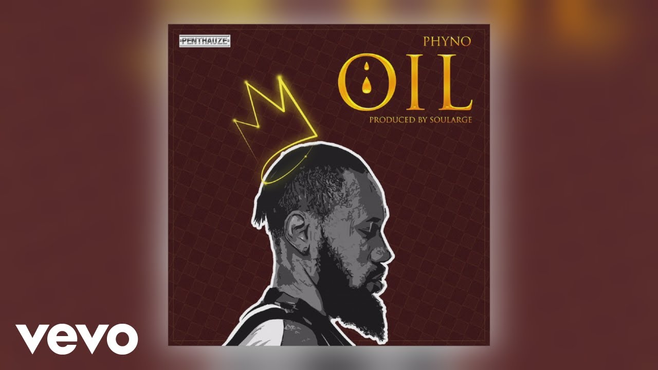 Phyno - OIL (Official Audio)
