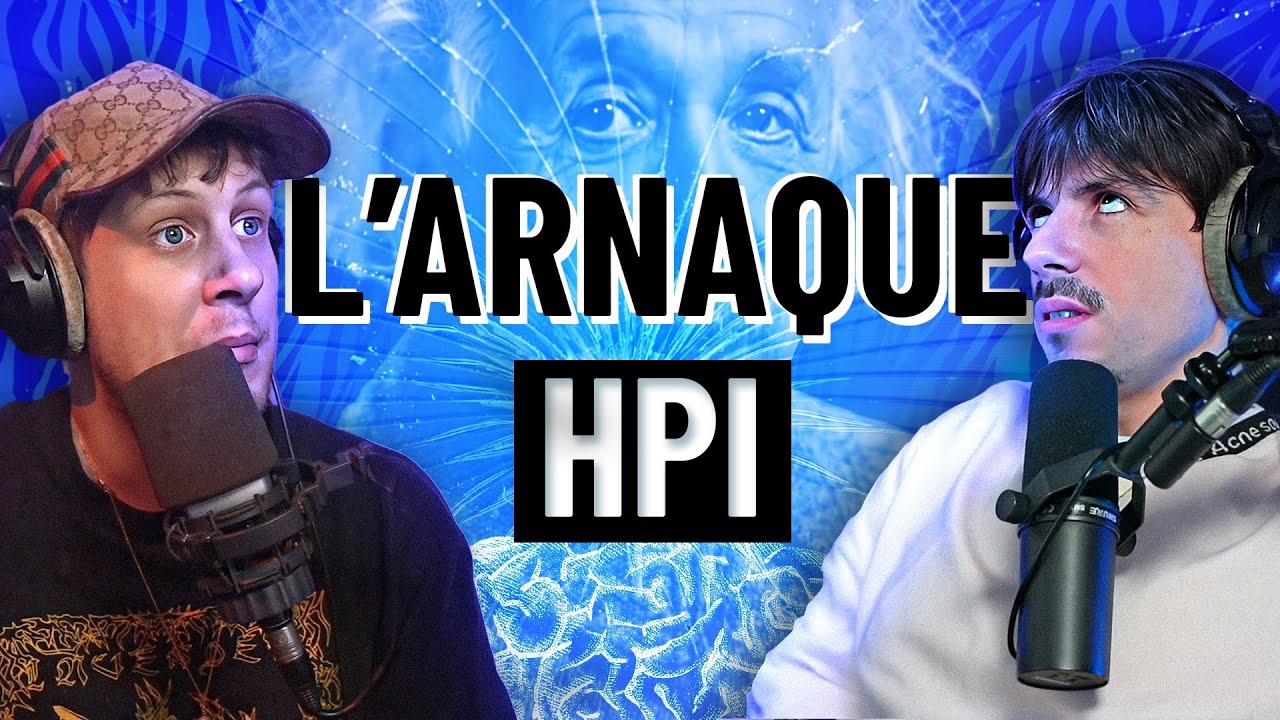 HPI : ARNAQUE ou vrai DIAGNOSTIC ?