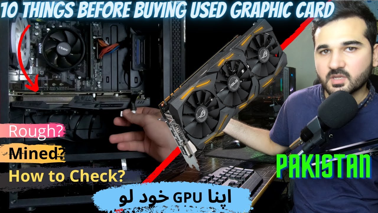How to BUY USED GPU Complete GUIDE | 10 Things Before Buying Used Graphic Card in Pakistan