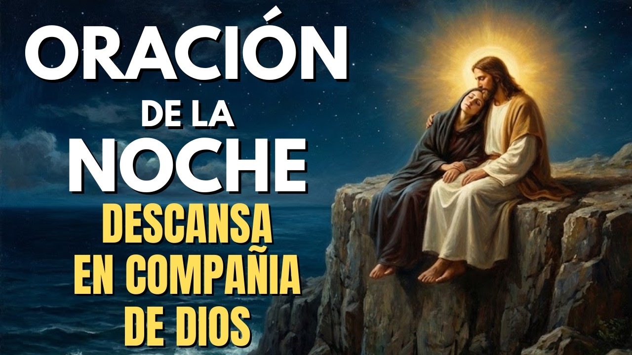 Oración de la Noche Martes 24 de Febrero 2026 ✨ | Termina tu día en compañía de Dios 🙏