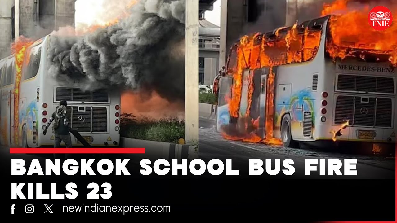 Bangkok  Bus Fire | 20 children, three teachers dead in Bangkok school bus fire
