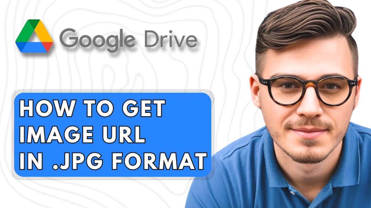 How to Get Image URL in .JPG Format From Google Drive [2025 Guide]