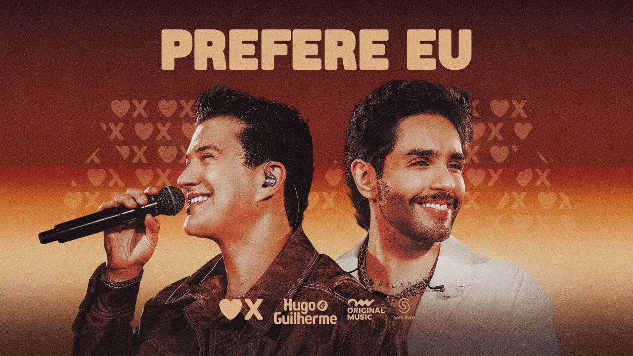 Hugo e Guilherme - Prefere Eu | S&oacute; Se Vive Uma Vez ❤️❌