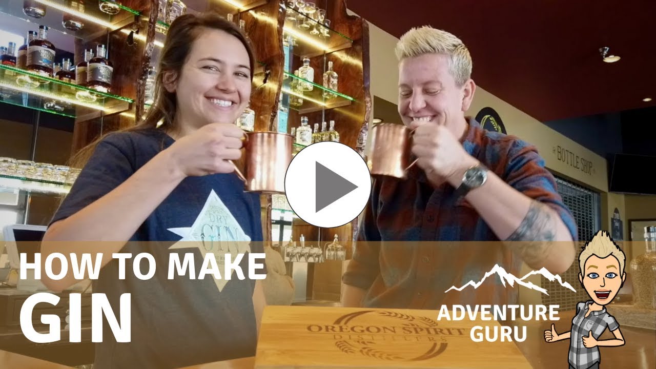 How to Make Gin with Oregon Spirit - Adventure Guru