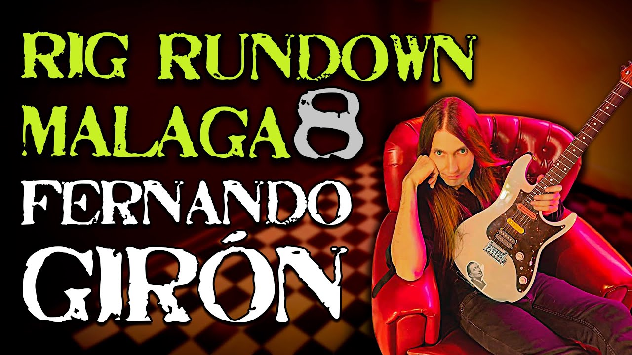 RIG RUNDOWN con FERNANDO GIR&Oacute;N I &iquest;CUANTAS GUITARRAS usa en directo? &iquest;Los AMPLIS son UNA OPCI&Oacute;N?