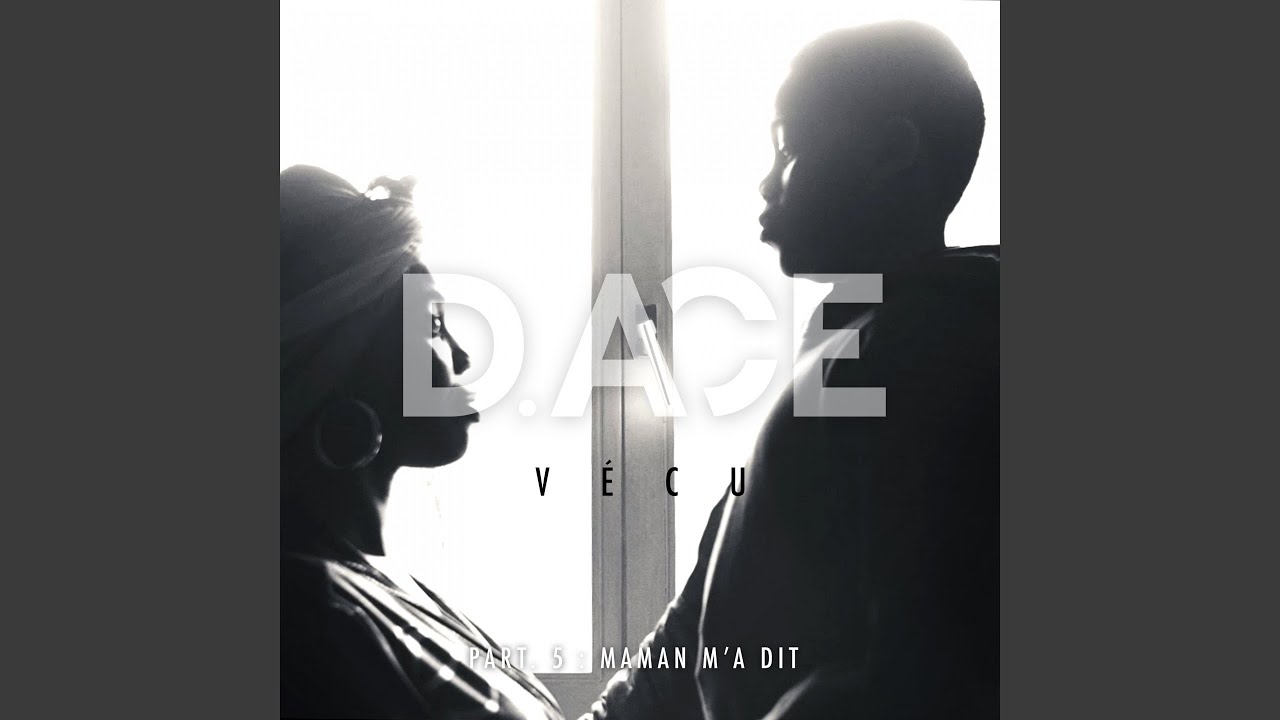 Vécu, pt. 5 (Maman m'a dit)