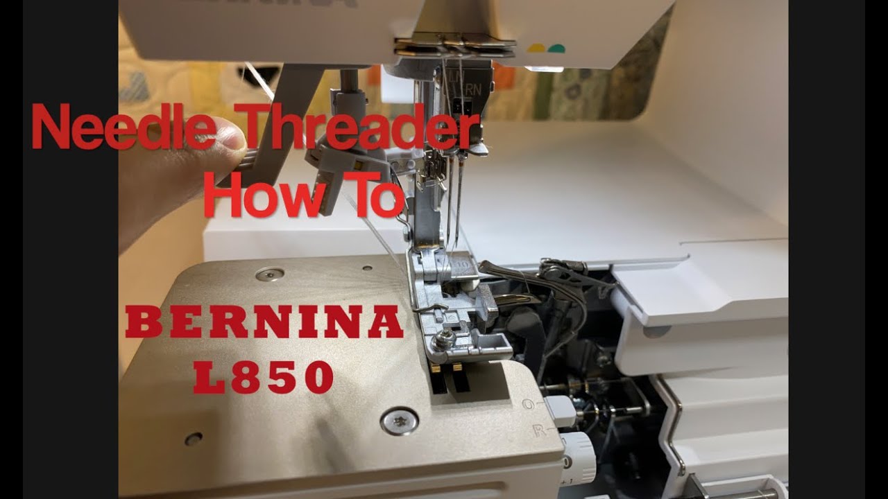 Using the Needle Threader on Bernina L850 Serger