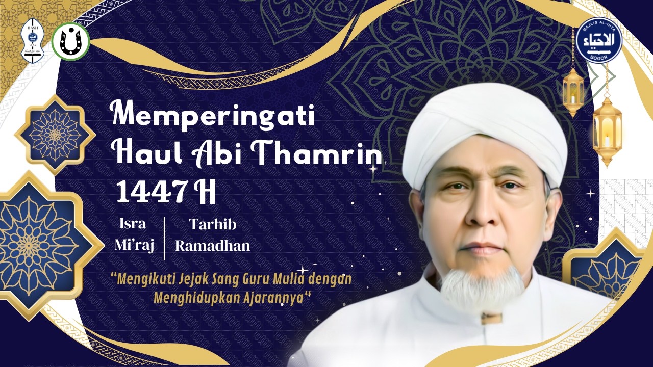 Memperingati Haul Abi Thamrin 1447 H | Isra' Mi'raj | Tarhib Ramadhan