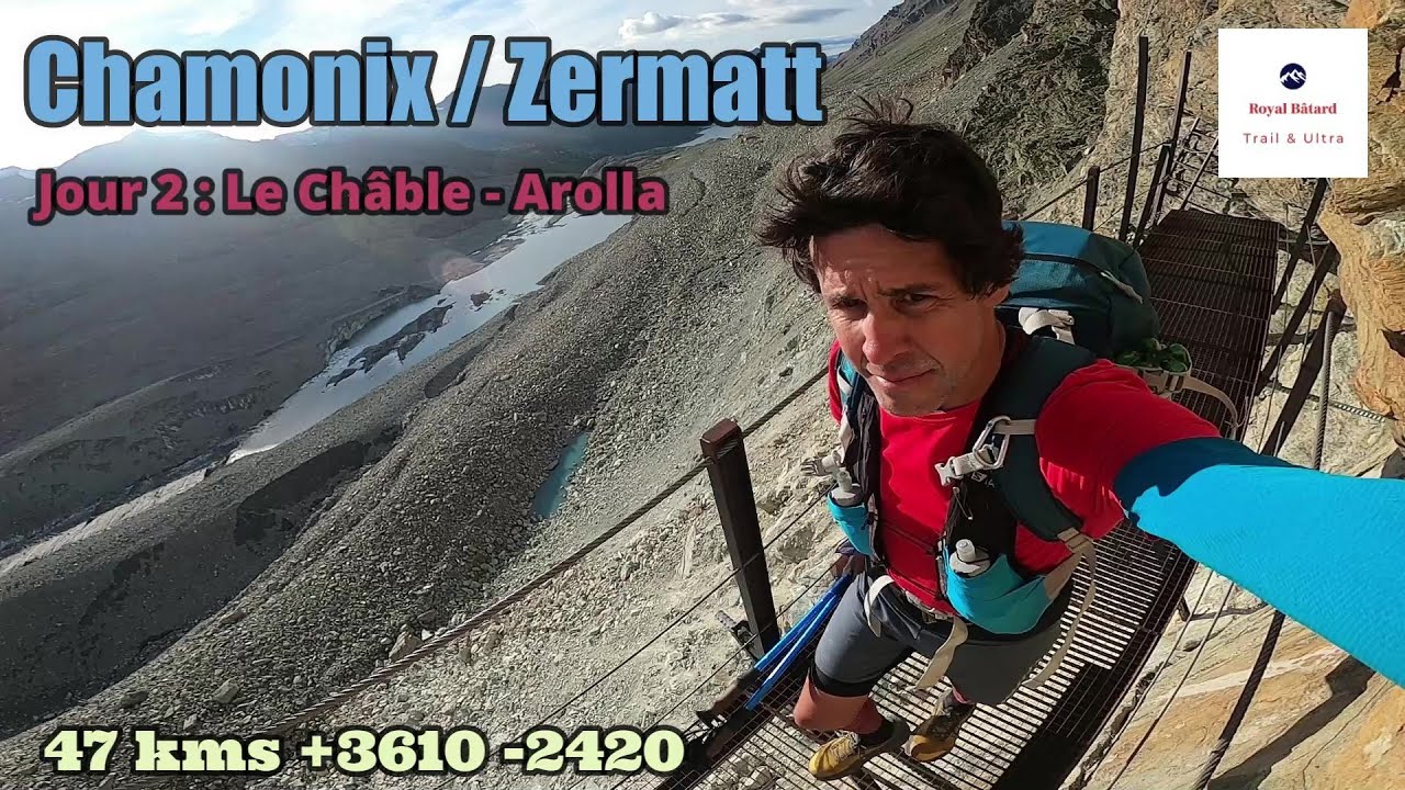 Chamonix Zermatt / Jour 2 : Le Châble - Arolla / 47 kms +3610 -2420.