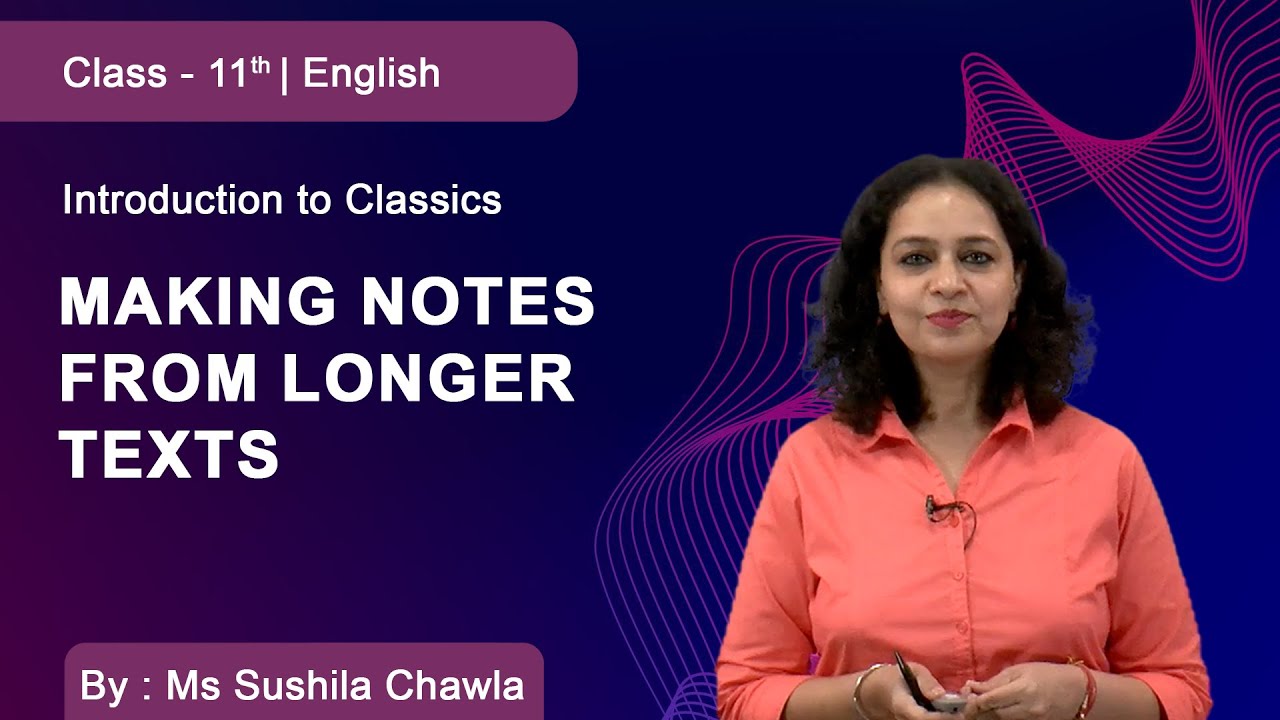 Class 11 | English | DMVS | Introduction to Classics I Making Notes from Longer Texts