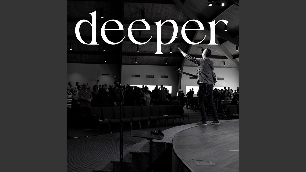 Deeper