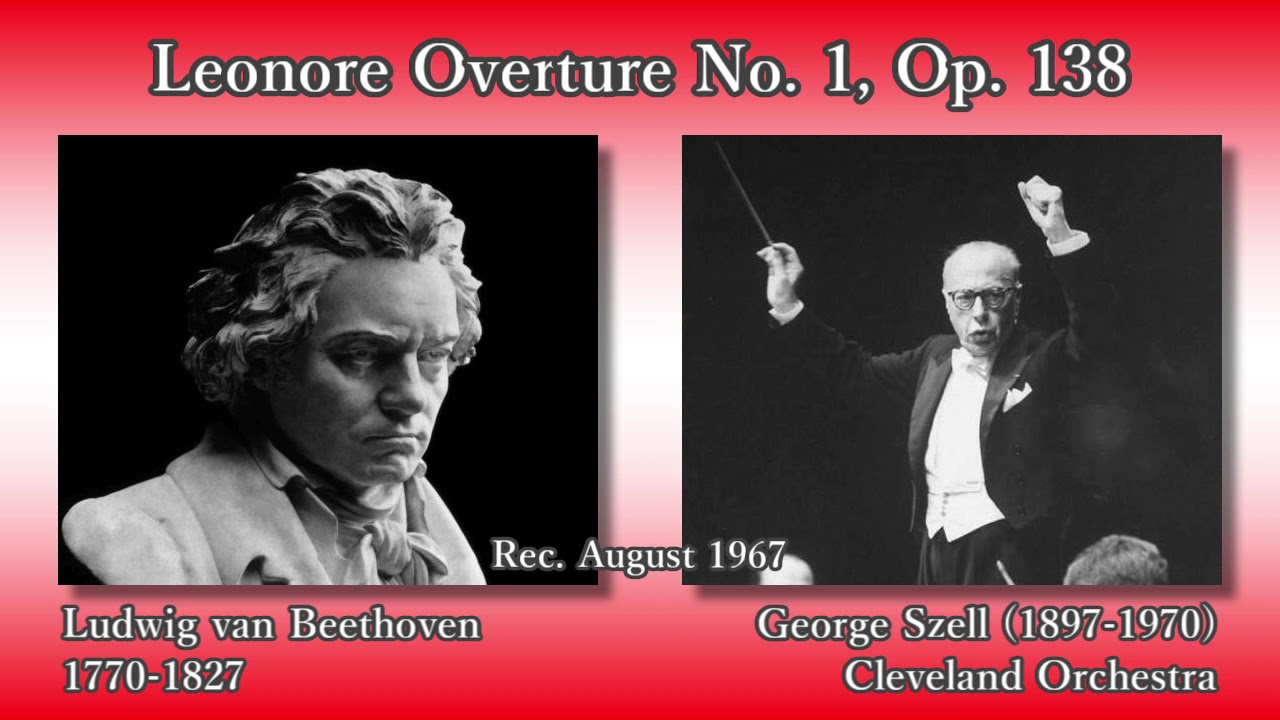 Beethoven: Leonore Overture No. 1, Szell & ClevelandO (1967) ベートーヴェン レオノーレ序曲第1番 セル