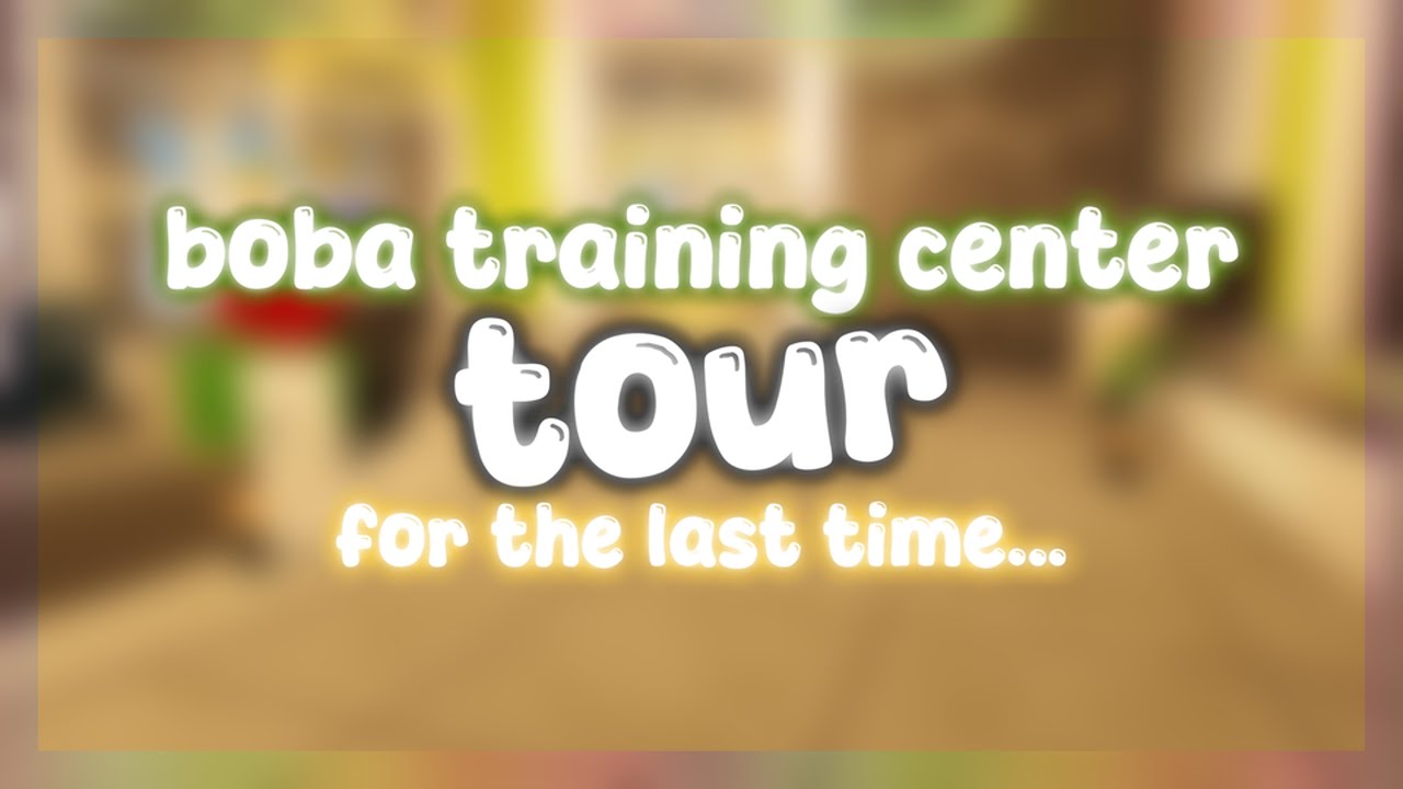 FINAL BOBA TRAINING CENTER TOUR!!!