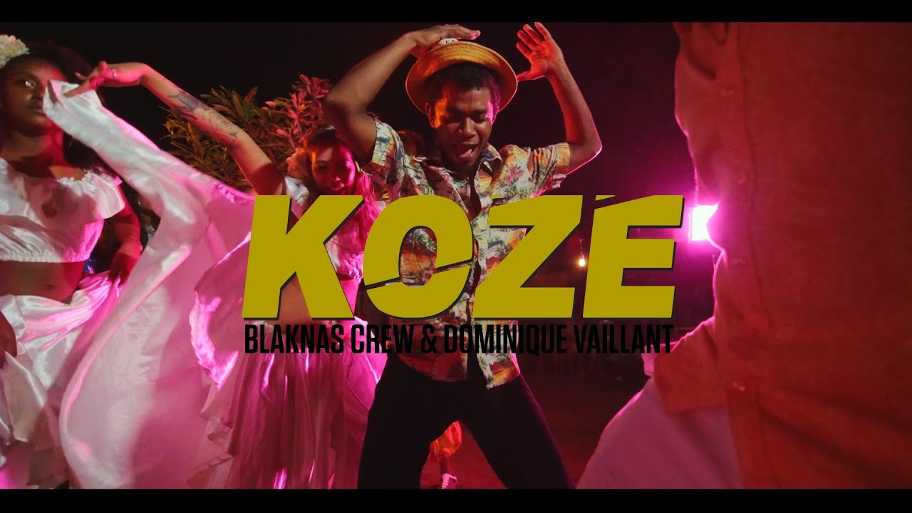 KOZE - Blaknas Crew Ft. Dominique Vaillant (Clip Officiel)