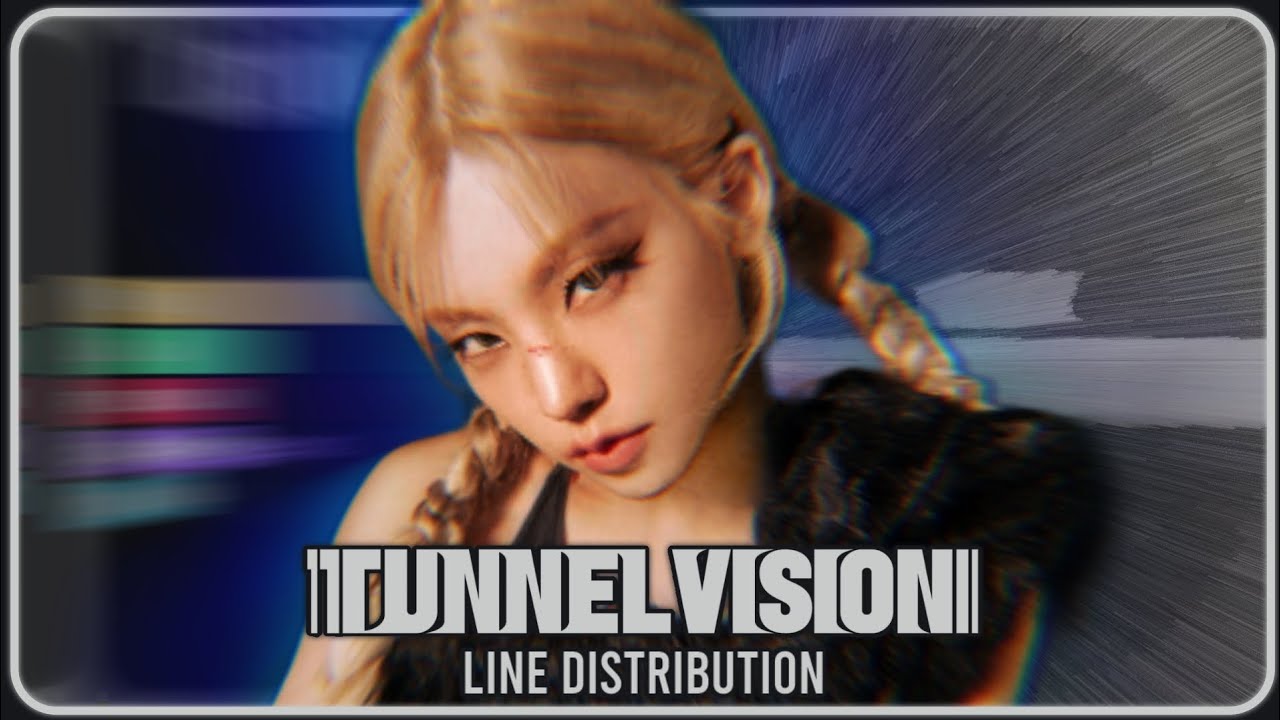 ITZY - TUNNEL VISION (Line Distribution)