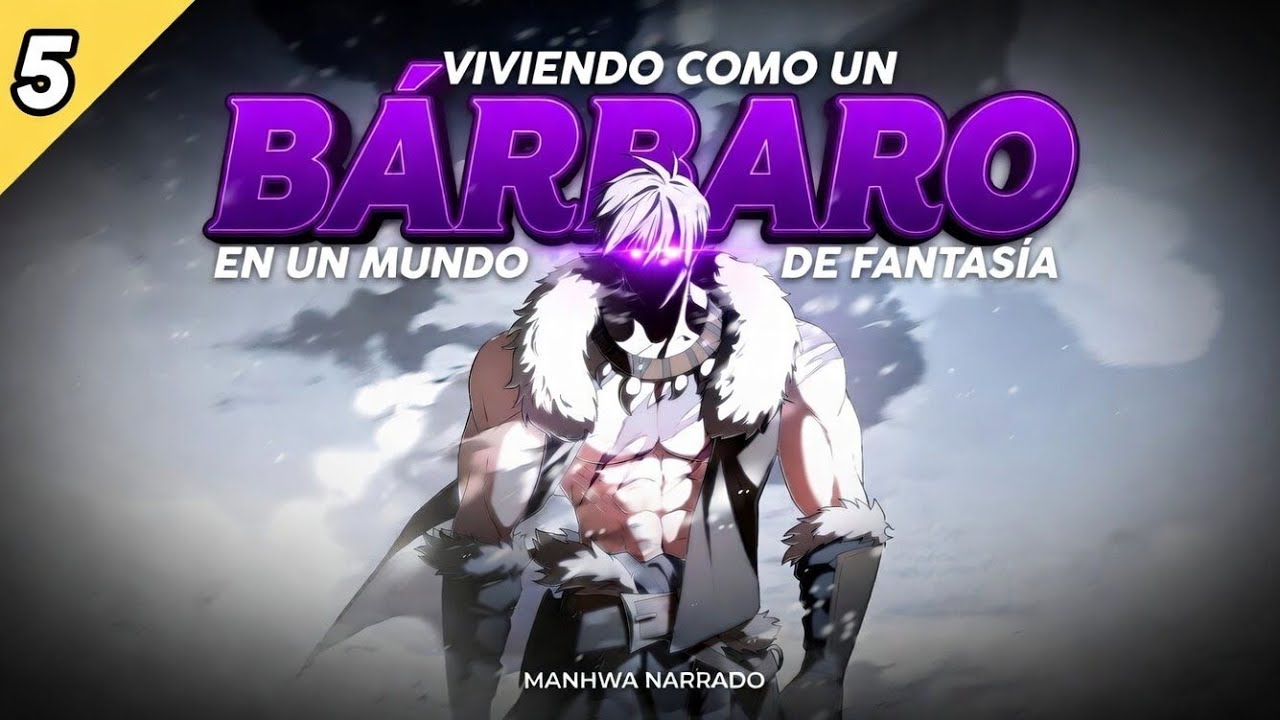 🔹VIVIENDO como un BÁRBARO en un MUNDO de FANTASÍA  | PARTE 5 | MANHWA