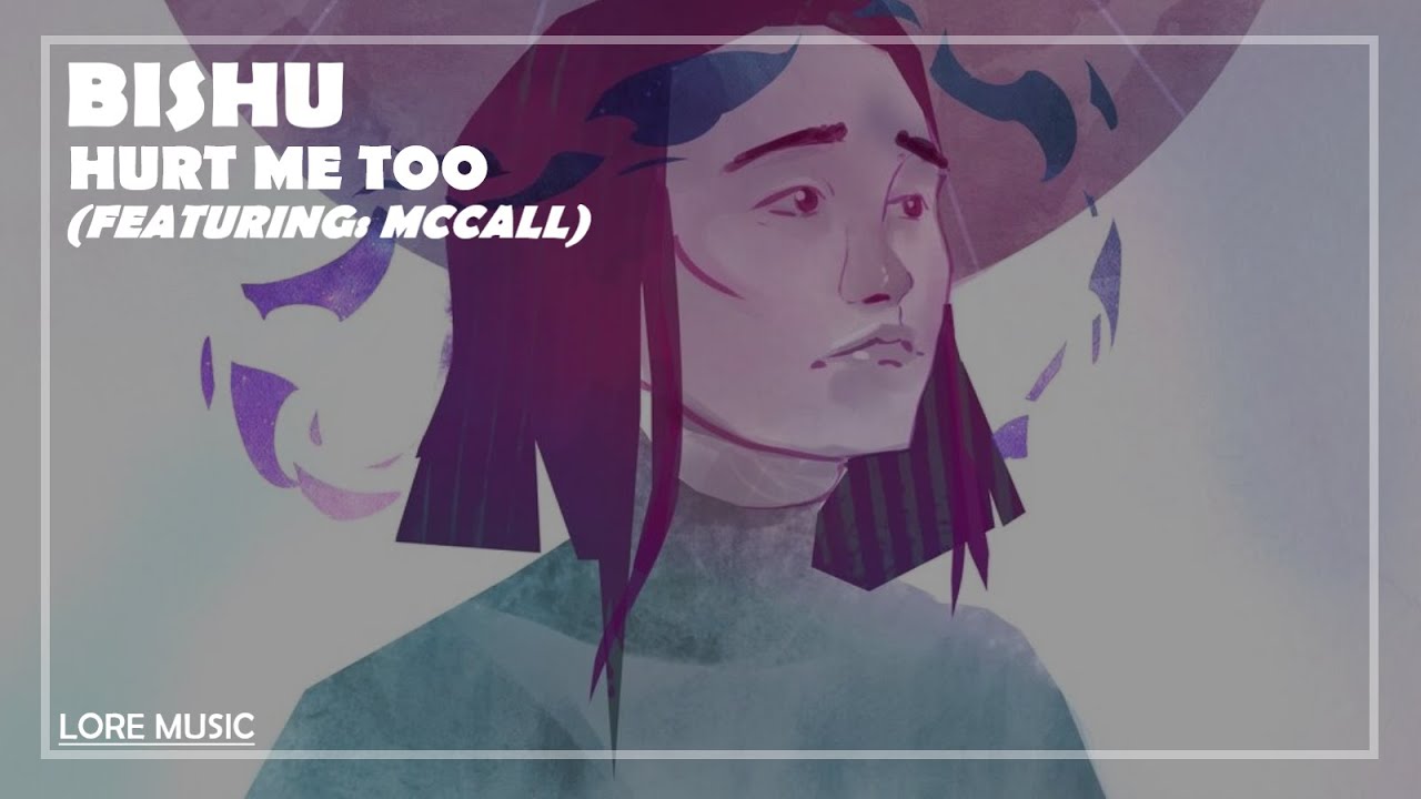 Bishu - Hurt Me Too (feat. McCall)