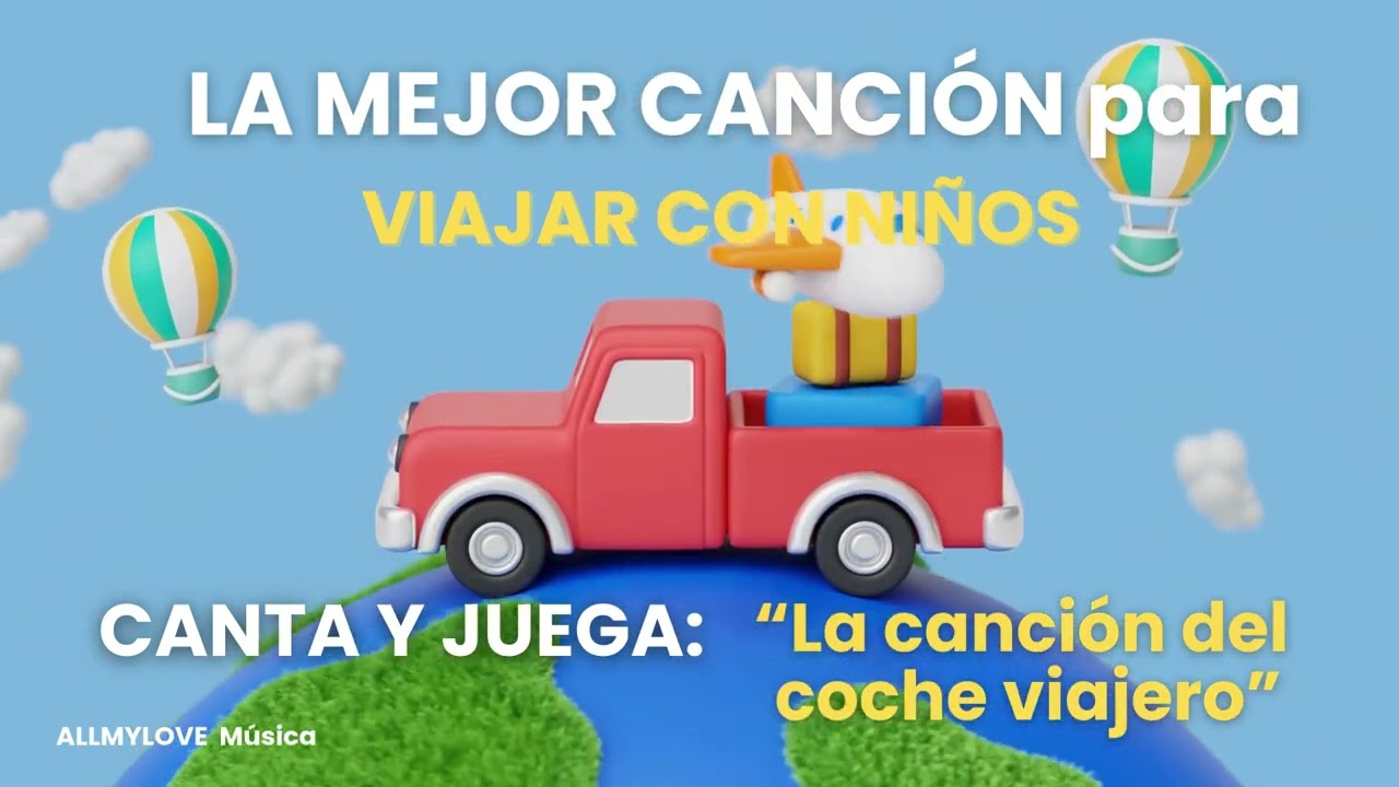 🚗🎶LA MEJOR CANCIÓN PARA NIÑOS PARA VIAJAR EN COCHE.💛 ¡CANTA Y JUEGA la Canción del Coche Viajero!🚗🎶