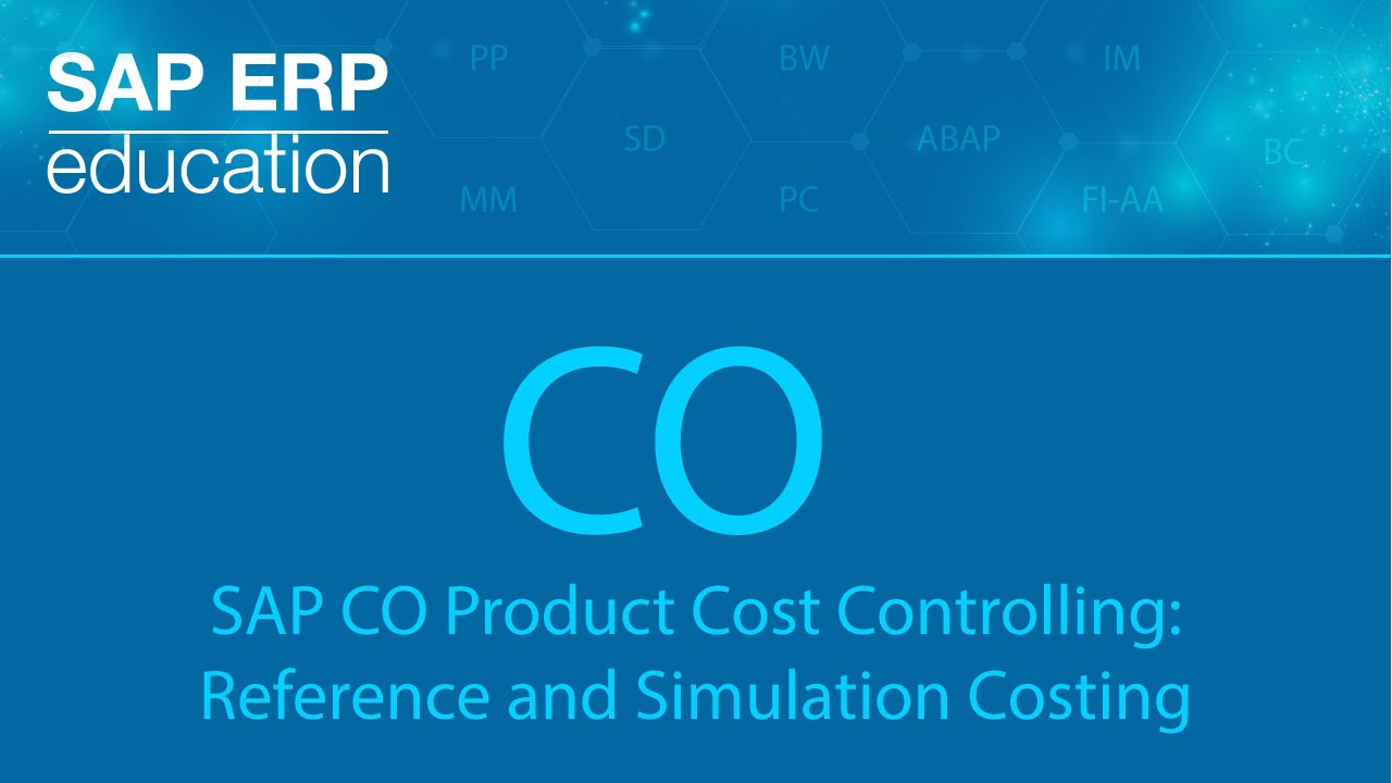 SAP CO Product Cost Controlling: Reference and Simulation Costing