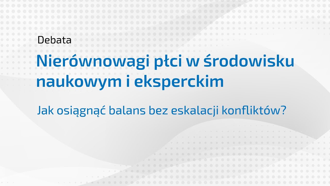 Nierównowagi płci w środowisku naukowym i eksperckim: Jak osiągnąć balans bez eskalacji konfliktów?