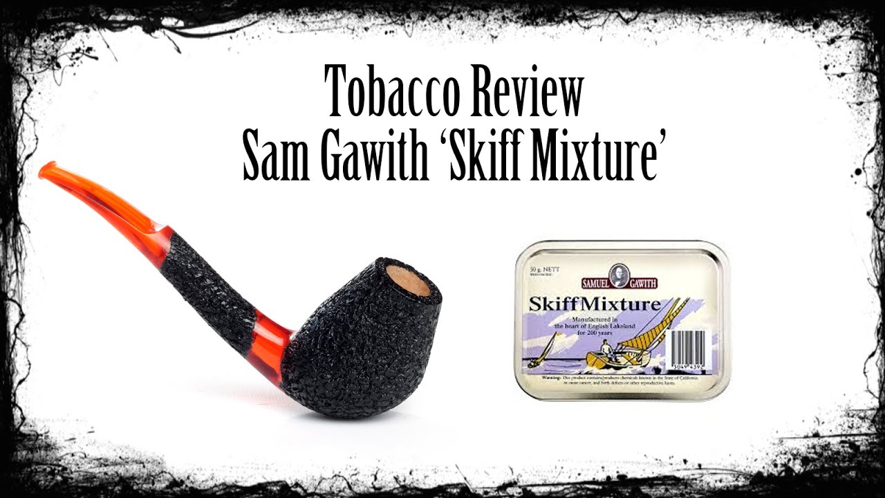 Tobacco Review - Samuel Gawith 'Skiff Mixture'