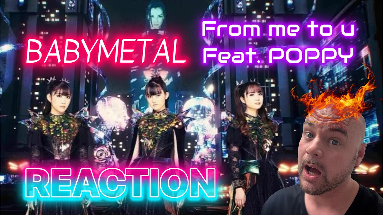 BABYMETAL - From Me To U (feat. Poppy) | РЕАКЦИЯ НА ПЕРВОЕ ПРОСМОТР 🤯 Метал + Кавайный хаос!