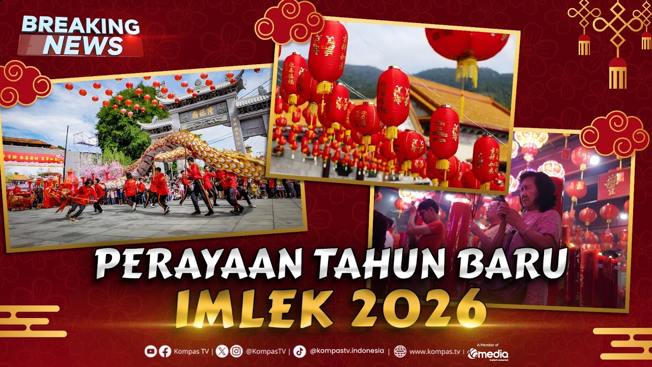 BREAKING NEWS - Perayaan Tahun Baru Imlek 2026 di Jakarta dan Daerah Lainnya
