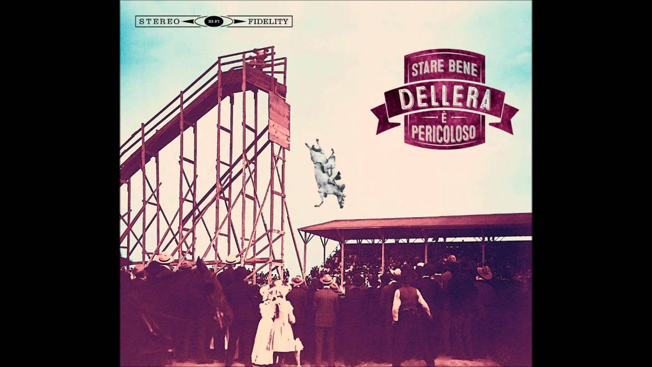 Dellera - Stare bene è pericoloso