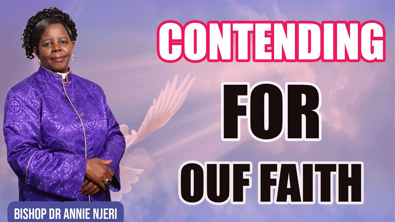 LUNCH HOUR | CONTENDING FOR OUR FAITH PART3 | BISHOP ANNIE  NJERI