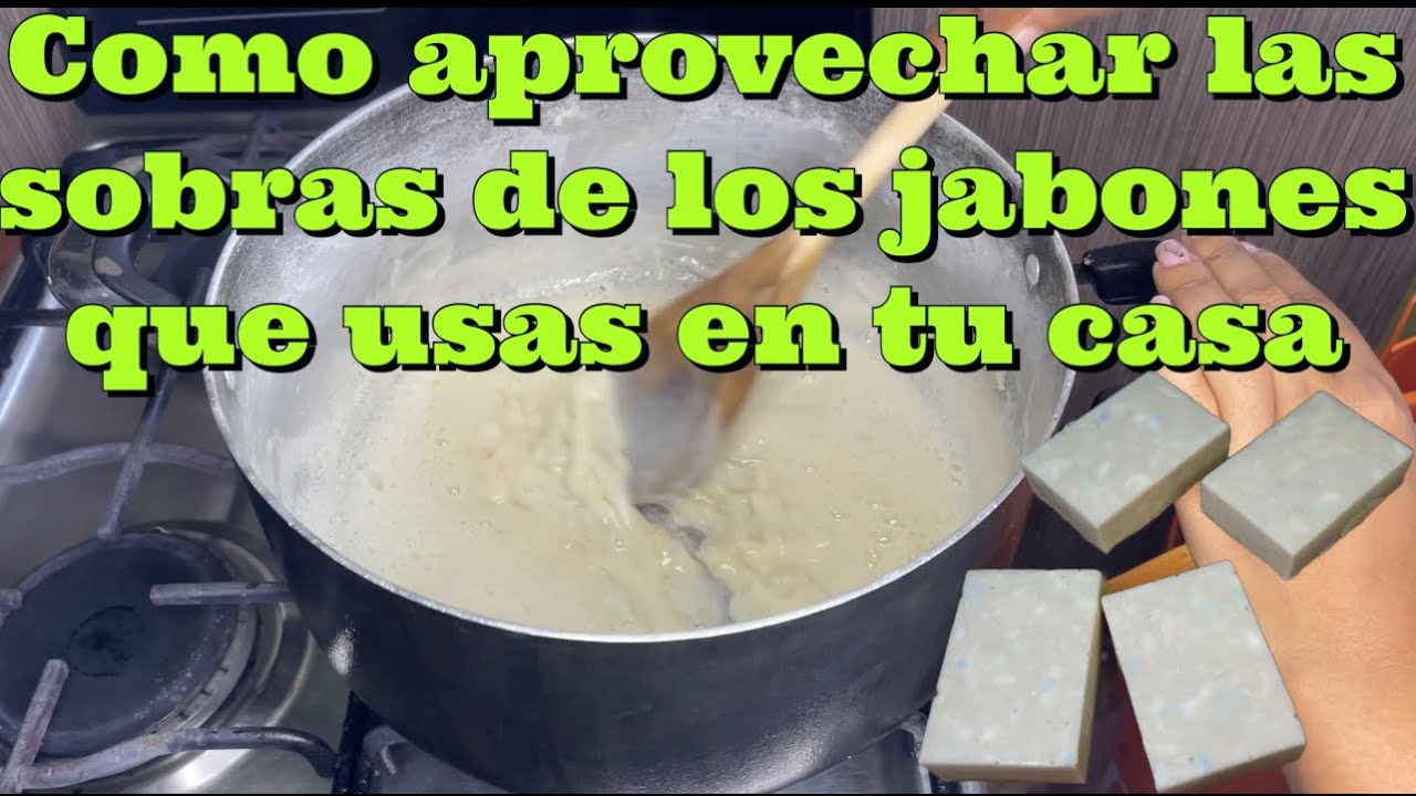 Como hacer jabones utilizando los restos de jabones ya usados en casa.