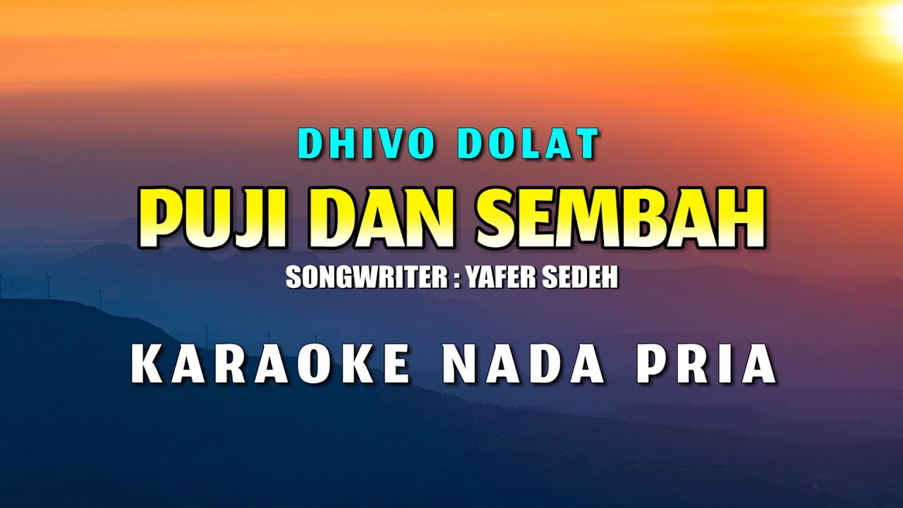 Puji Dan Sembah Karaoke Nada Pria - Dhivo Dolat