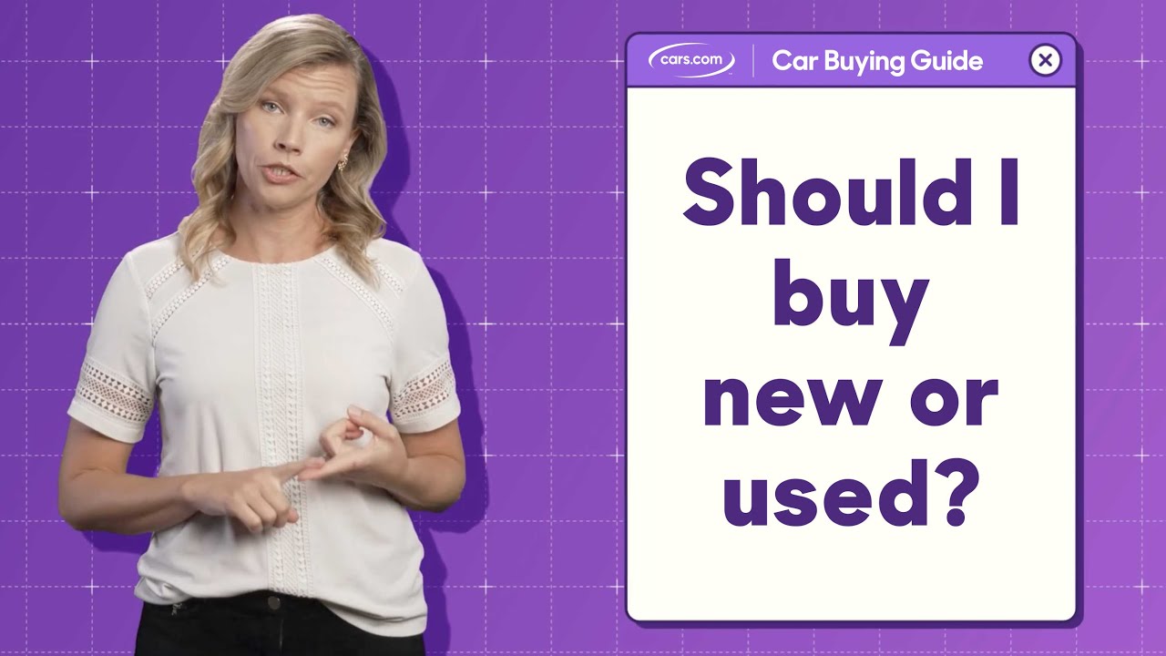 Should I Buy a New or Used Car?