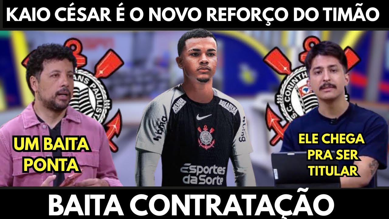 KAIO CÉSAR ACERTA COM O CORINTHIANS 