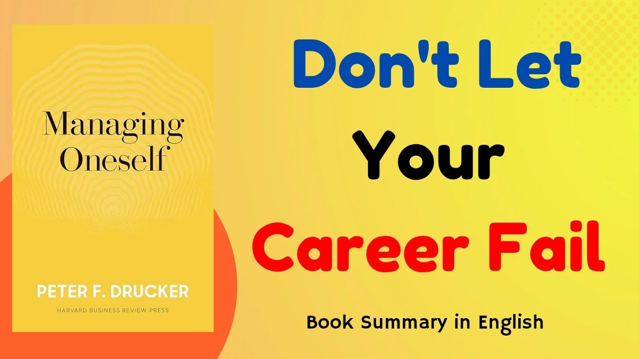 How to Manage Yourself for Long-Term Success | Peter Drucker | Managing Oneself English 