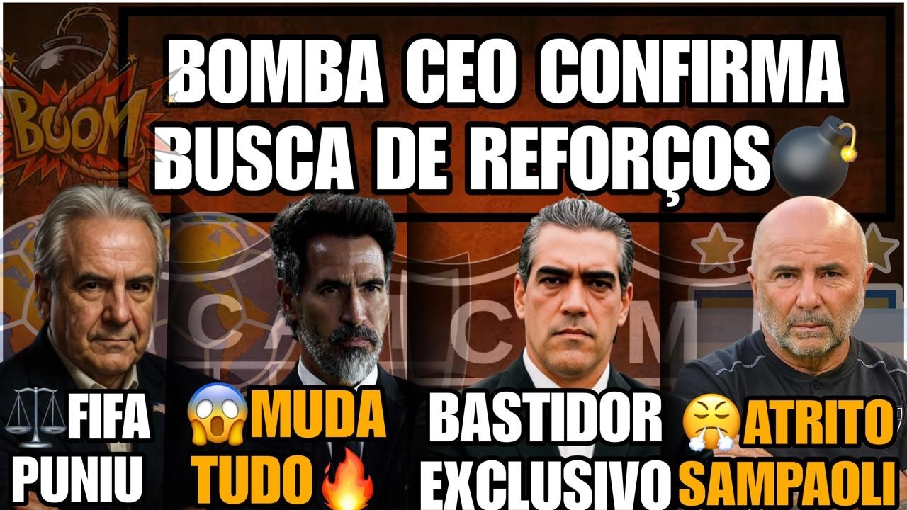 💣BOMBA CEO CONFIRMA BUSCAR REFORÇO⚫ATRITO COM SAMAPOLI🌟BASTIDORES EXCLUSIVOS⚖️FIFA PUNIÇÃO
