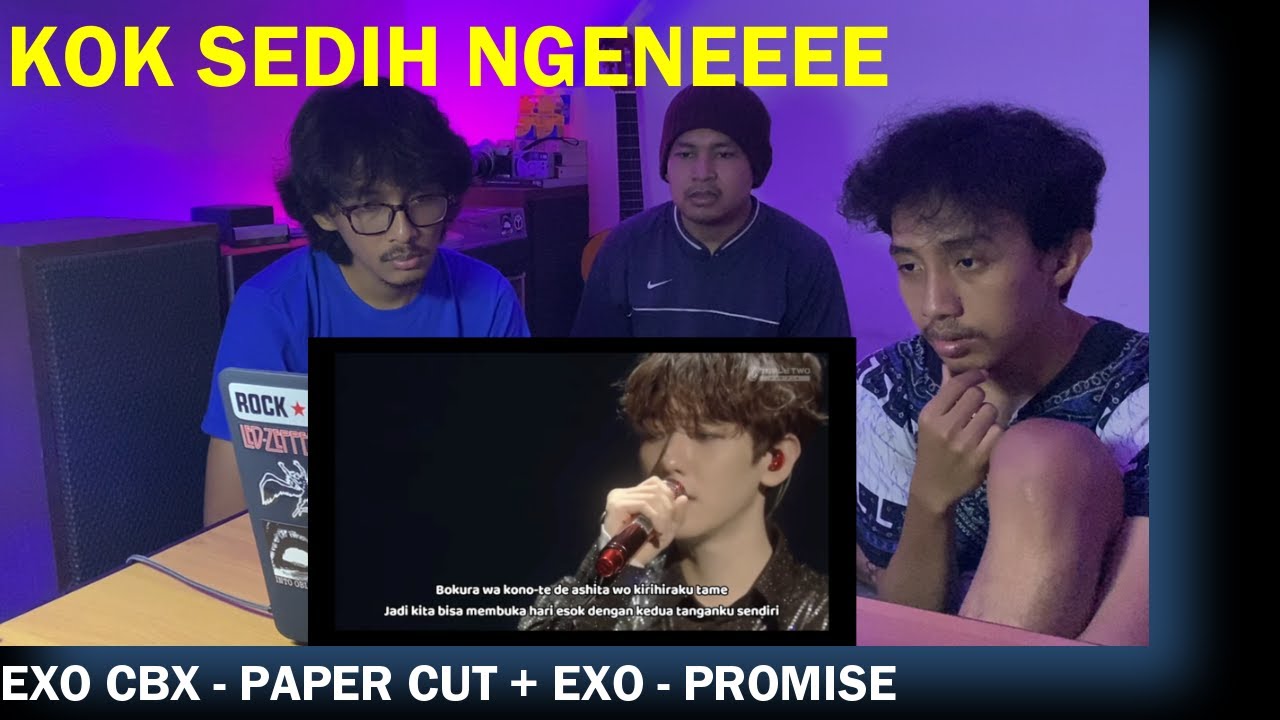 EXO CBX - PAPER CUTS + EXO - PROMISE (LIVE PERFORMANCE REACTION + LYRIC DISCUSSION)