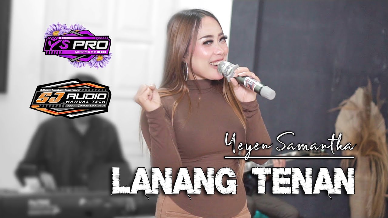 Yeyen Samantha - Lanang Tenan | YS PRO // Lanange jagad dadio koyo arjuno..
