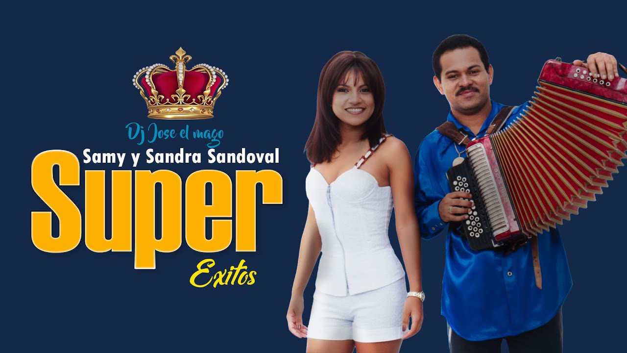 Los Mejores Éxitos de Samy y Sandra Sandoval en video @DJ JOSE EL MAGO