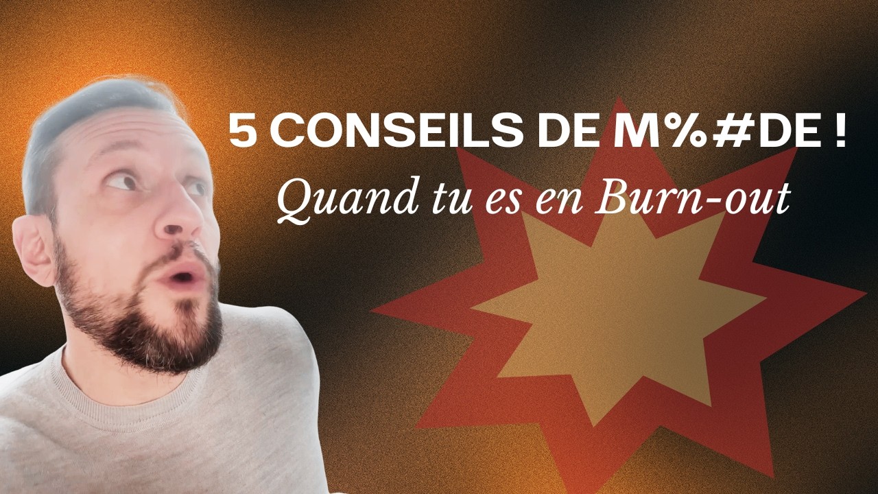 les 5 pires conseils sur le burn-out qui vous culpabilisent
