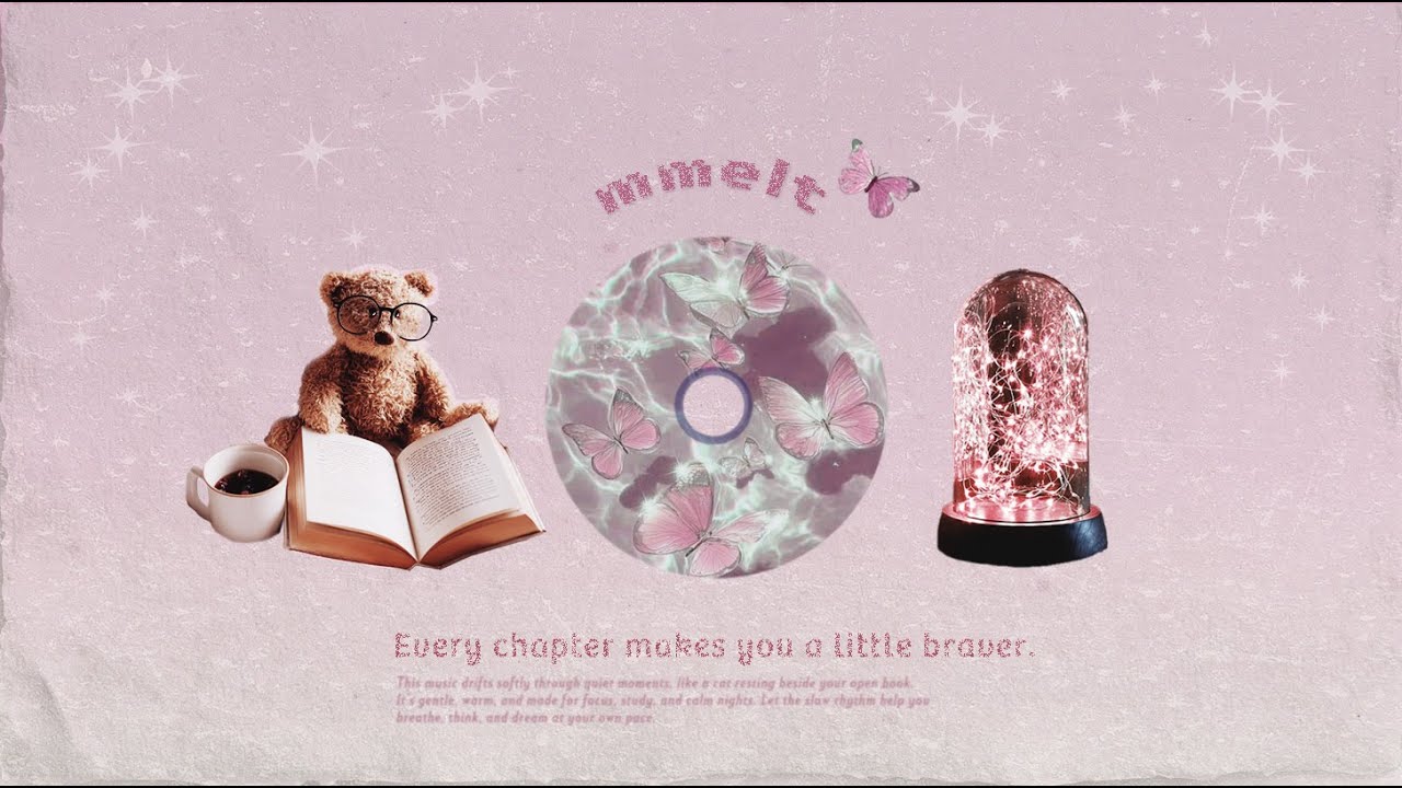 Every chapter makes you a little braver. 💕 kawaii & cute lofi for study 🧸🎀