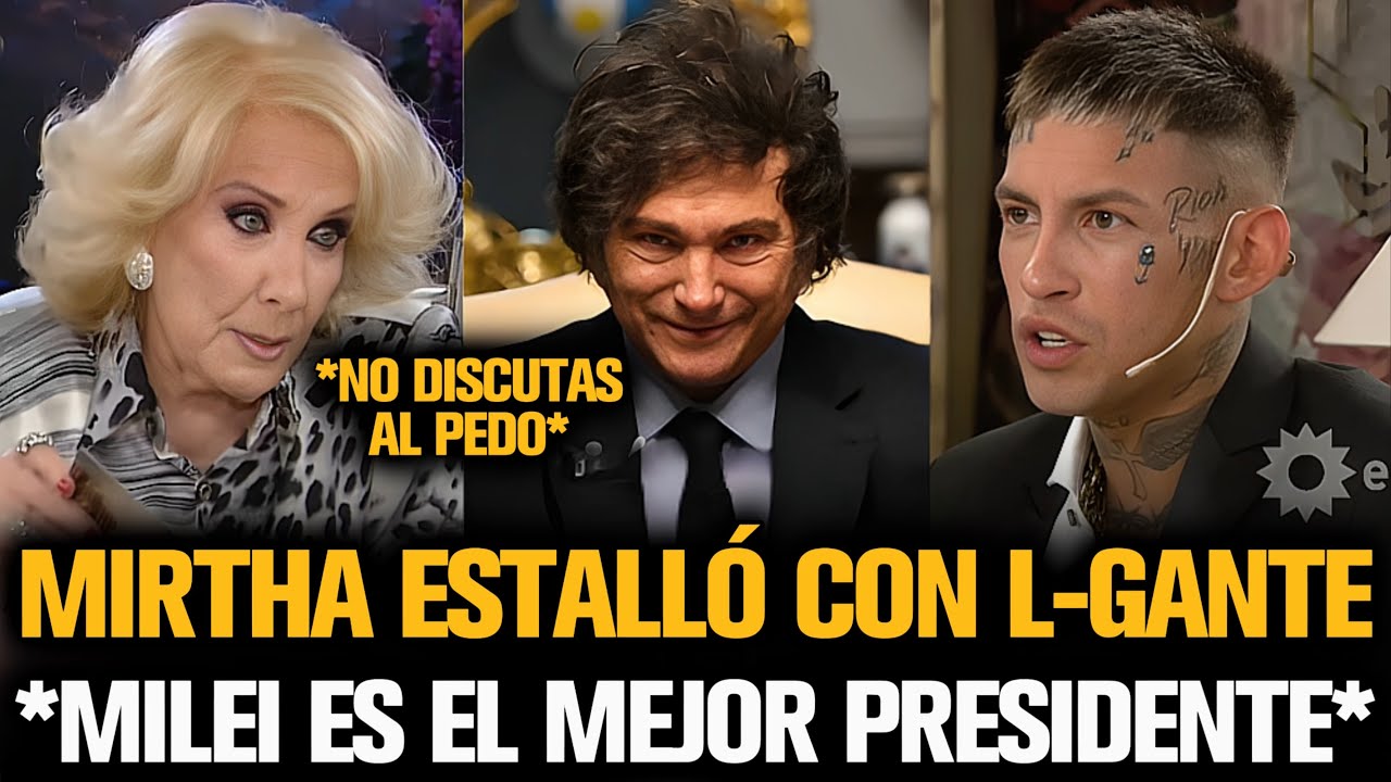 MIRTHA VOLVIÓ Y ESTALLÓ CON L-GANTE QUE NO PARABA DE CUESTIONAR A MILEI