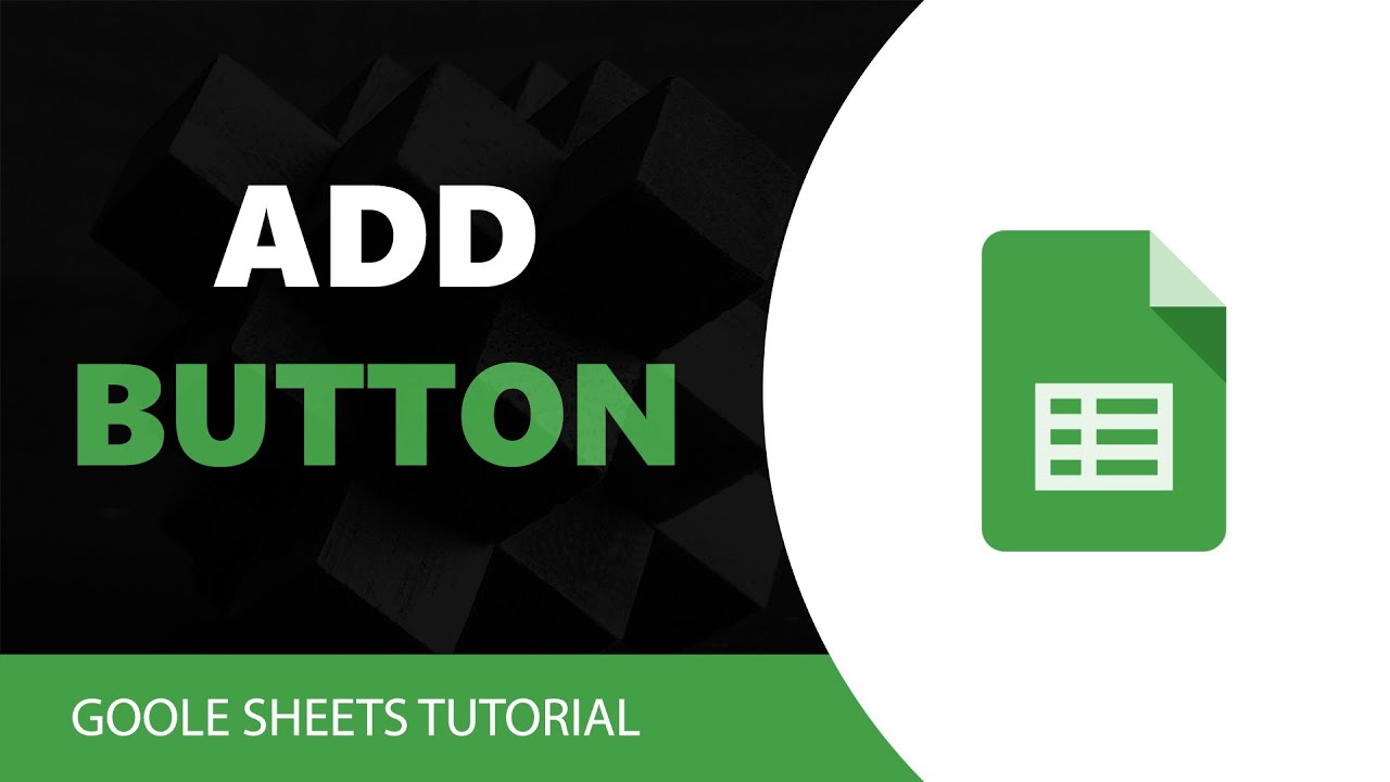 How To Add Button In Google Sheets