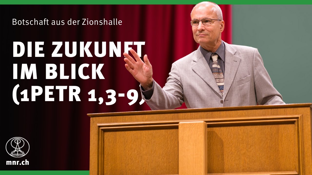 Die Zukunft im Blick (1Petr 1,3-9) | Thomas Lieth