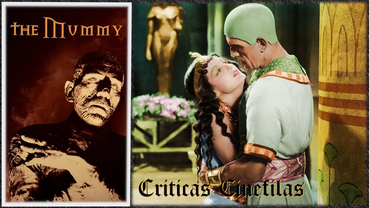LA MOMIA (THE MUMMY) de Karl Freund (1932) CRÍTICA.